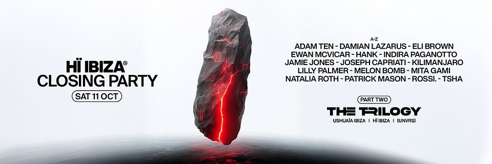 Hi Ibiza Closing Party 2025 The Trilogy Part 2 lineup