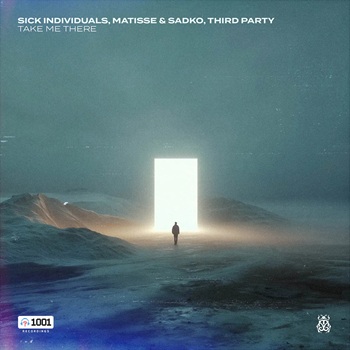 Sick Individuals, Matisse & Sadko Take Me There