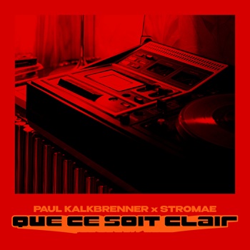 Paul Kalkbrenner Stromae Que Ce Soit Clair