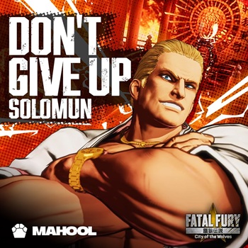 Solomun FATAL FURY ‘Don’t Give Up’ 