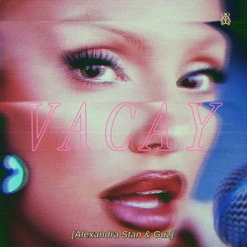 GUZ Alexandra Stan Vacay