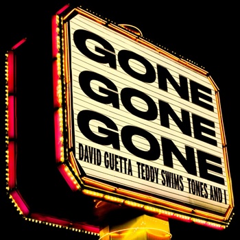 David Guetta Teddy Swims, Tones And I Gone Gone Gone