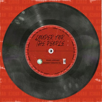 R3HAB & AFROJACK Louder For The People