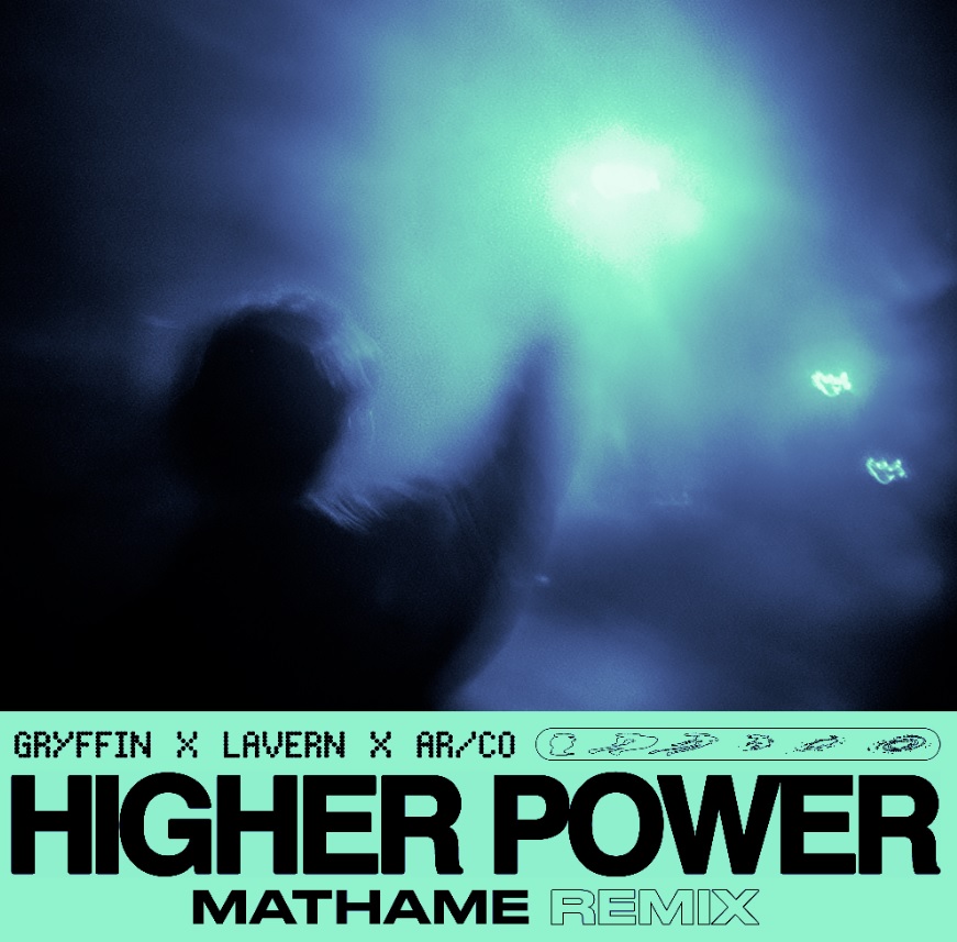 Gryffin, Lavern, AR/CO - Higher Power Mathame remix
