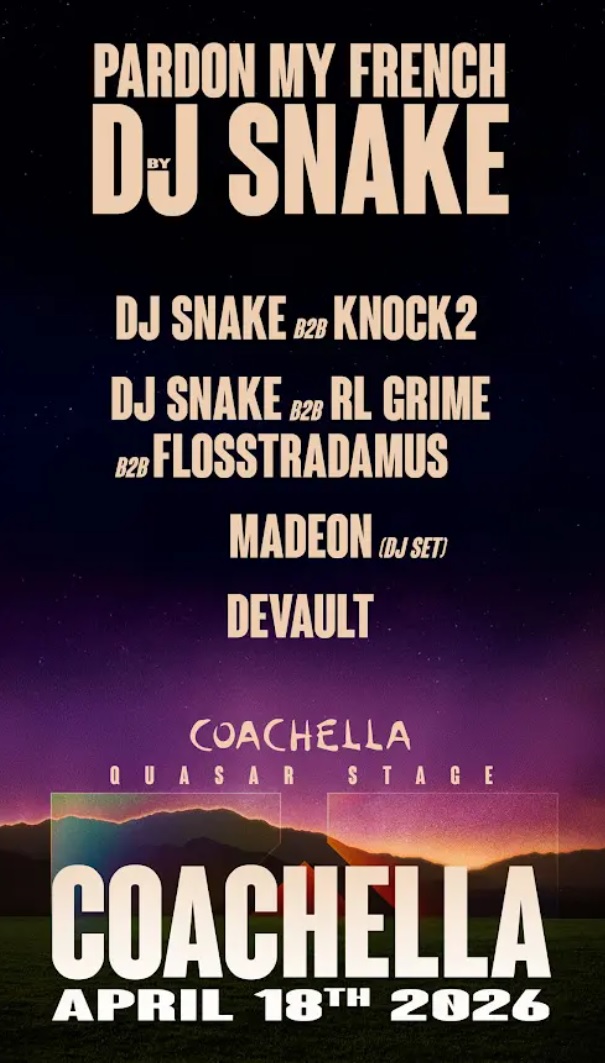 DJ Snake Pardon My French Coachella 2026 lineup Quasar Stage